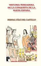 Könyv La Verdadera Historia de la Conquista de la Nueva Espa?a Bernal Diaz Del Castillo