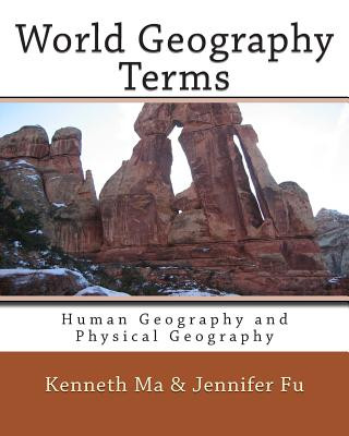 Carte World Geography Terms: Human Geography and Physical Geography Jennifer Fu
