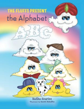 Kniha The Fluffs Present the Alphabet Rafika C Soaries