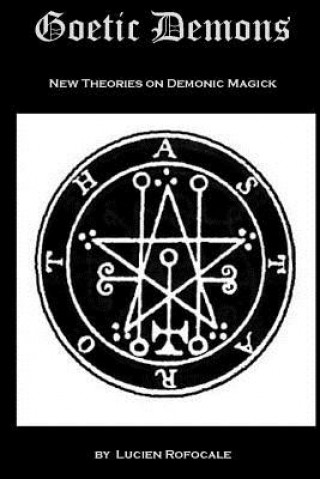 Kniha Goetic Demons: New Theories on Demonic Magick Lucien Rofocale