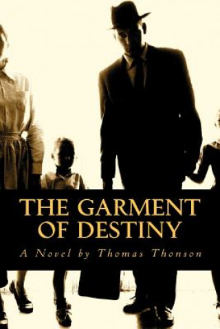 Книга The Garment of Destiny Thomas Thonson