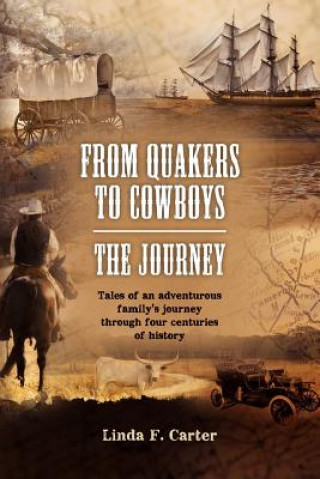 Kniha From Quakers to Cowboys-The Journey Linda F Carter