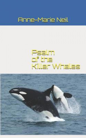Carte Psalm of the Killer Whales Anne-Marie Neil