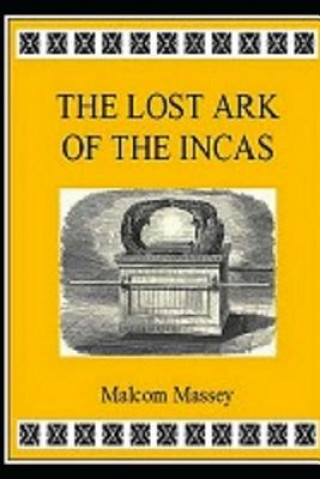 Könyv The Lost Ark of the Incas Malcom Massey