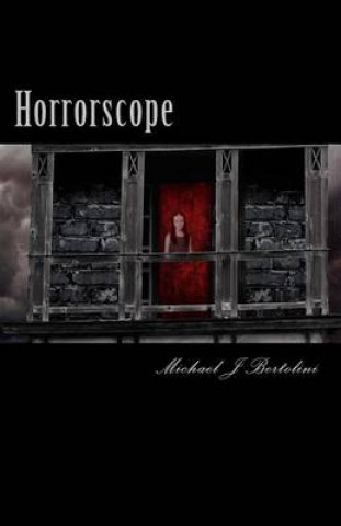 Knjiga Horrorscope: Tales of the Dark and Twisted Michael J Bertolini