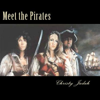 Knjiga Meet the Pirates Christy Judah