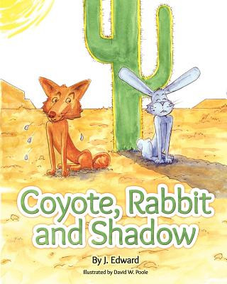 Knjiga Coyote, Rabbit, and Shadow J  Edward