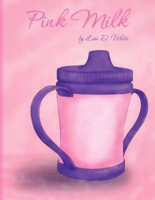 Knjiga Pink Milk Lisa D White