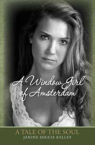 Kniha A Window Girl of Amsterdam Janine Soucie Kelley