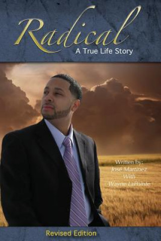 Kniha Radical: A True Life Story Jose Martinez