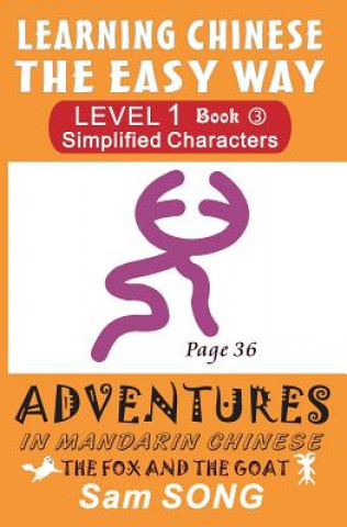 Kniha Learning Chinese The Easy Way: Simplified Characters, Level 1, Book 3: The Fox and The Goat Sam Song