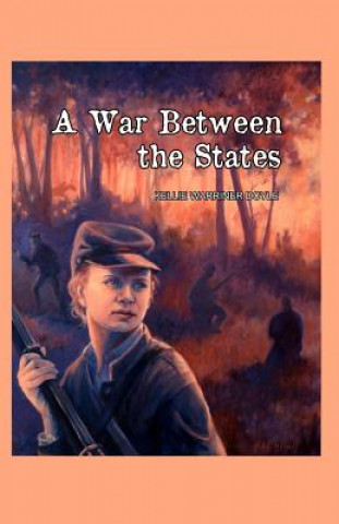 Buch A War Between the States MS Kellie Warriner Doyle