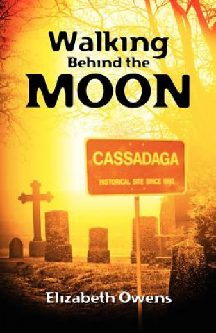 Knjiga Walking Behind the Moon Elizabeth Owens