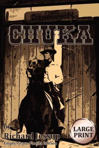 Kniha Chuka [Large Print]: Empty-Grave Vanilla Edition Richard Jessup