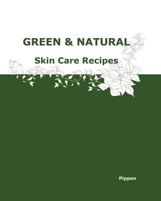 Książka Green & Natural Skin Care Recipes Pippen