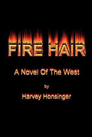 Kniha Fire Hair Harvey Honsinger