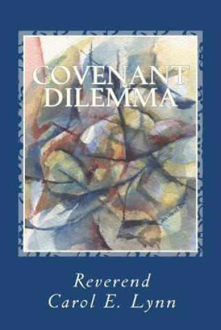 Książka Covenant Dilemma Rev Carol E Lynn