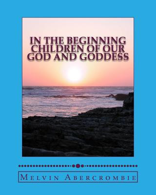 Βιβλίο IN THE BEGINNING Melvin L Abercrombie