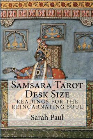 Książka Samsara Tarot Desk Size: Readings for the Reincarnating Soul Sarah Paul