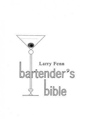 Книга Bartenders Bible Larry Fenn