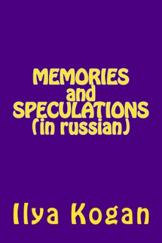 Kniha Memories and Speculations (in Russian) Ilya Kogan