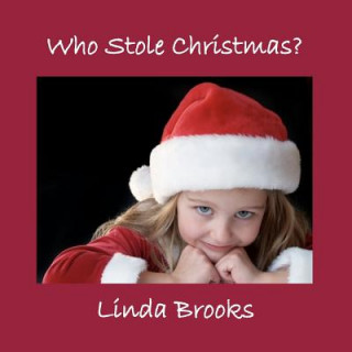 Book Who Stole Christmas? Linda Brooks