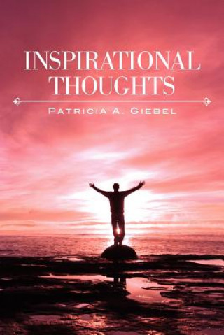 Kniha Inspirational Thoughts Patricia A Giebel