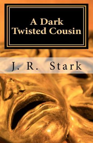 Knjiga A Dark Twisted Cousin MS J R Stark