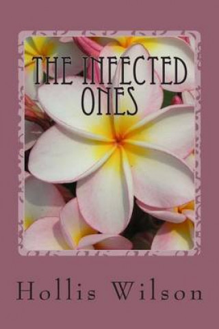 Kniha The Infected Ones Mrs Hollis-Wilson