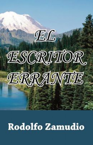 Book El Escritor Errante Rodolfo Zamudio