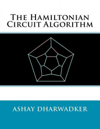 Carte The Hamiltonian Circuit Algorithm Ashay Dharwadker