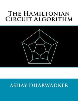 Kniha The Hamiltonian Circuit Algorithm Ashay Dharwadker