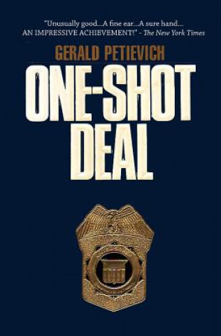 Kniha One Shot Deal Gerald Petievich