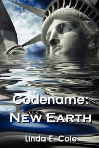 Kniha Codename: New Earth Miss Linda E Cole