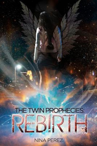 Книга The Twin Prophecies: Rebirth (Special Edition): Special Edition Nina Perez