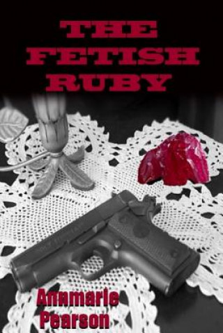 Knjiga The Fetish Ruby Annmarie H Pearson