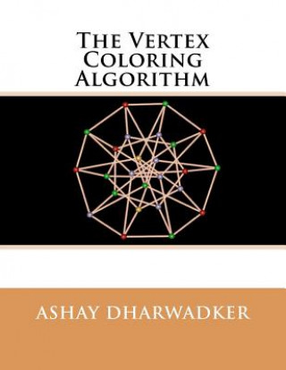 Knjiga The Vertex Coloring Algorithm Ashay Dharwadker