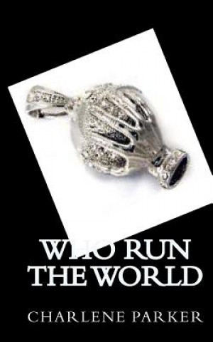 Buch Who Run The World Charlene Parker