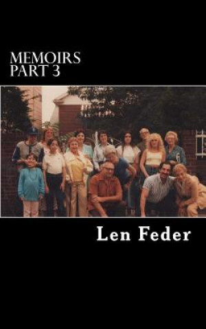 Könyv Memoirs part 3 Len Feder