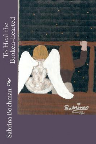 Kniha To Heal the Broken-hearted Sabrina Bochman