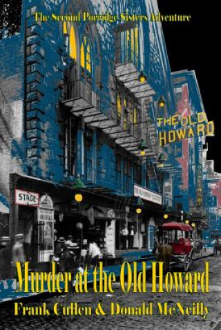 Книга Murder at the Old Howard: The Second Porridge Sisters Mystery Frank Cullen