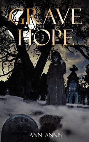 Книга grave hope Ann Annis