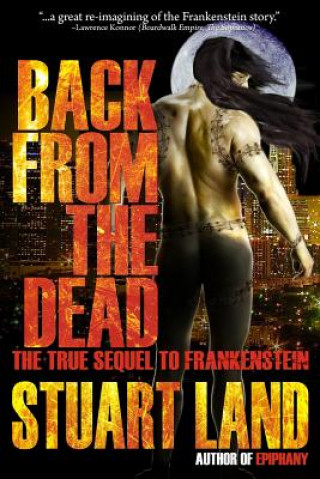 Книга Back from the Dead: the true sequel to Frankenstein Stuart Land