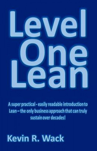 Kniha Level One Lean MR Kevin R Wack