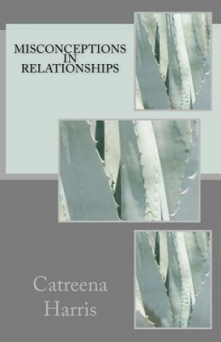 Kniha Misconceptions in relationships Catreena Harris