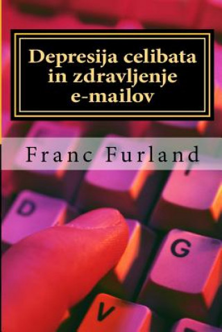 Kniha Depresija Celibata in Zdravljenje E-Mailov Franc Furland