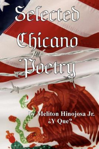 Kniha Selected Chicano Poetry: ?Y Qu?? Meliton Hinojosa Jr