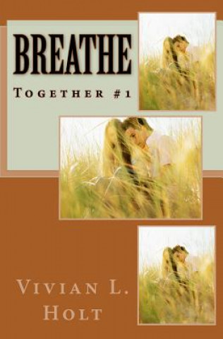 Kniha Breathe: Together Vivian L Holt