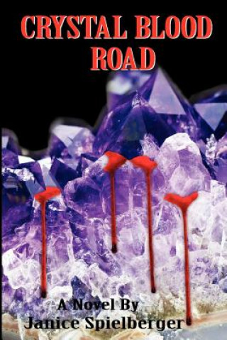 Kniha Crystal Blood Road MS Janice Spielberger