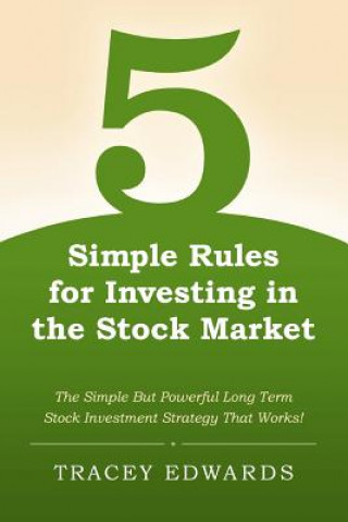 Kniha 5 Simple Rules for Investing in the Stock Market Tracey Edwards